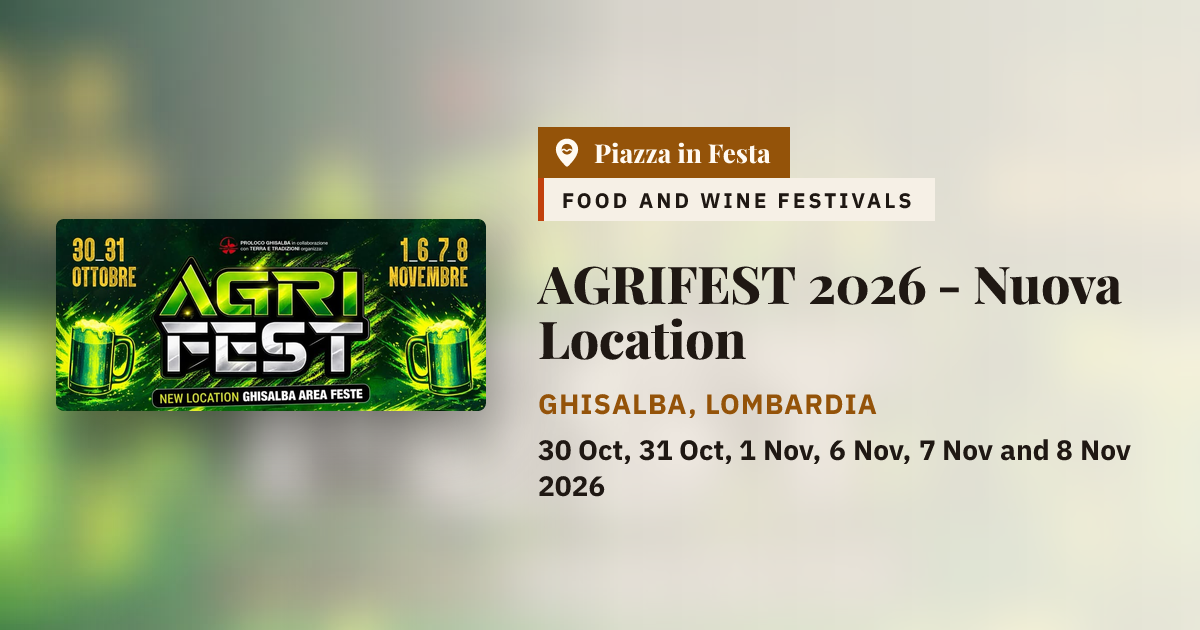 AGRIFEST 2026 - New Location in Ghisalba · Piazza in Festa